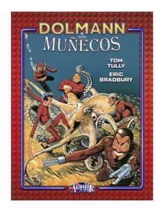 9788419740014 DOLMEN EDICIONES    DOLMANN Y SUS MUÑECOS TOM TULLY 9788419740014 DOLMEN EDICIONES    DOLMANN Y SUS MUÑECOS TOM TULLY