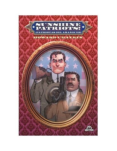 9788418955822 MOZTROS    SUNSHINE PATRIOTS (ED. ESTANDAR) HOWARD CHAYKIN