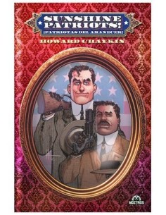 9788418955815 MOZTROS    SUNSHINE PATRIOTS (ED. METAL) HOWARD CHAYKIN