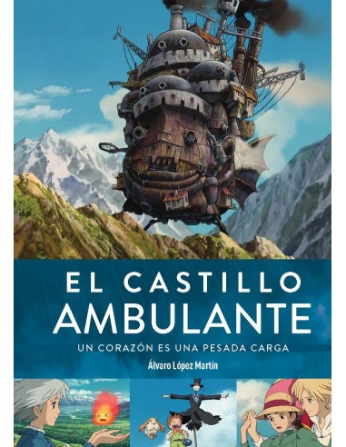 EL CASTILLO AMBULANTE UN CORAZON ES UNA PESADA CARGA 2ª ED LIBROS27...