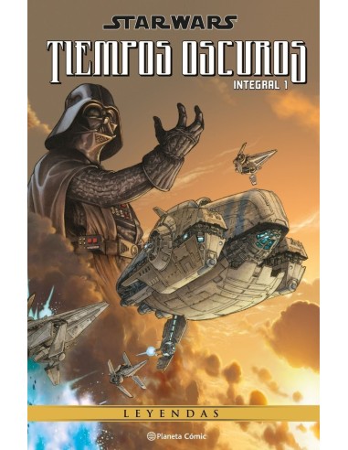 9788411404075  PLANETA COMIC    STAR WARS TIEMPOS OSCUROS LEYENDAS 1 AA VV