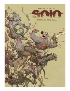 9788412678420 OMINIKY    SOLO. MUNDO CANIBAL OSCAR MARTÍN