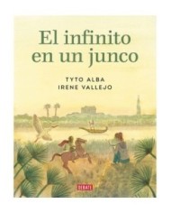 9788419399151 RANDOM HOUSE MONDADORI    EL INFINITO EN UN JUNCO (EDICION GRAFICA) IRENE VALLEJO