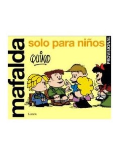 9788426426000 RANDOM HOUSE MONDADORI    MAFALDA SOLO PARA NIÑOS QUINO 9788426426000 RANDOM HOUSE MONDADORI    MAFALDA SOLO PARA NIÑOS QUINO