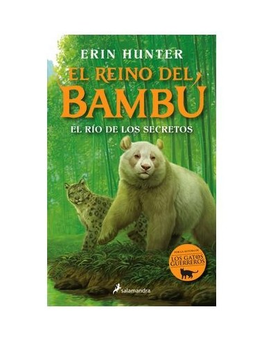 9788419275158 RANDOM HOUSE MONDADORI    EL RIO DE LOS SECRETOS (EL REINO DEL BAMBU 2) ERIN HUNTER 9788419275158 RANDOM HOUSE MONDADORI    EL RIO DE LOS SECRETOS (EL REINO DEL BAMBU 2) ERIN HUNTER