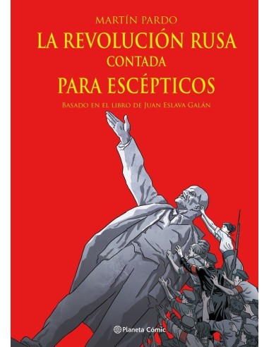 9788411404303  PLANETA COMIC  LA REVOLUCION RUSA CONTADA PARA ESCEPTICOS ESLAVA GALAN  JUAN