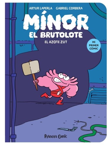 9788411409742  PLANETA COMIC  MINOR EL BRUTOLOTE 2 EL AZOTE ZUT LAPERLA  ARTUR/CORBERA  GABRIEL 9788411409742  PLANETA COMIC  MINOR EL BRUTOLOTE 2 EL AZOTE ZUT LAPERLA  ARTUR/CORBERA  GABRIEL