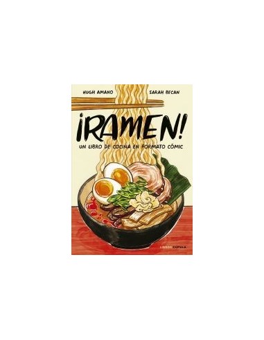 ¡RAMEN! UN LIBRO DE COCINA EN FORMATO CÓMIC 9788448026752 ¡RAMEN! UN LIBRO DE COCINA EN FORMATO CÓMIC 9788448026752