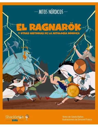 9788413611914 SHACKLETON KIDS  RAGNAROK Y OTRAS HISTORIAS DE LA MITOLOGIA NORDICA,EL Varios Autores 9788413611914 SHACKLETON KIDS  RAGNAROK Y OTRAS HISTORIAS DE LA MITOLOGIA NORDICA,EL Varios Autores