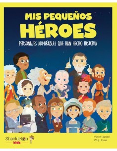 9788413610856 SHACKLETON KIDS  MIS PEQUEÑOS HEROES
Personajes admirables que han hecho historia VICTOR SABATE 9788413610856 SHACKLETON KIDS  MIS PEQUEÑOS HEROES
Personajes admirables que han hecho historia VICTOR SABATE