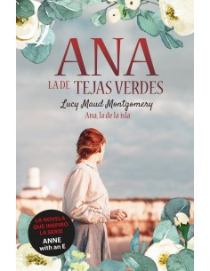 9788418538476 DUOMO  ANA LA DE TEJAS VERDES 3 ANA LA DE LA ISLA LUCY MAUD MONTGOMERY 9788418538476 DUOMO  ANA LA DE TEJAS VERDES 3 ANA LA DE LA ISLA LUCY MAUD MONTGOMERY