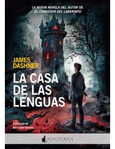9788418440830 NOCTURNA  LA CASA DE LAS LENGUAS JAMES DASHNER 9788418440830 NOCTURNA  LA CASA DE LAS LENGUAS JAMES DASHNER