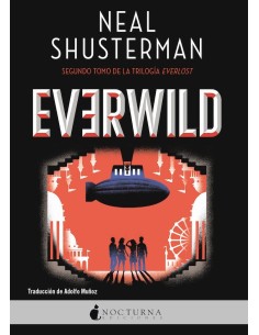 9788418440663 NOCTURNA  EVERWILD  NEAL SHUSTERMAN 9788418440663 NOCTURNA  EVERWILD  NEAL SHUSTERMAN