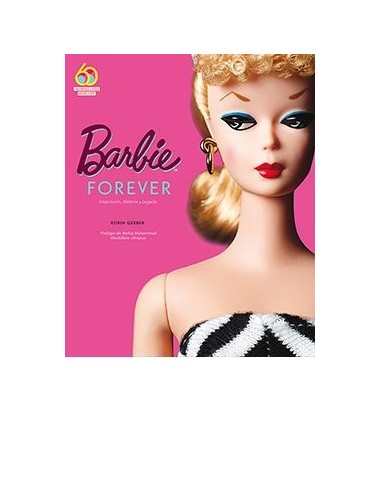 9788417452735 COMICS  BARBIE FOREVER
Inspiracion, Historia y Legado ROBIN GERBER