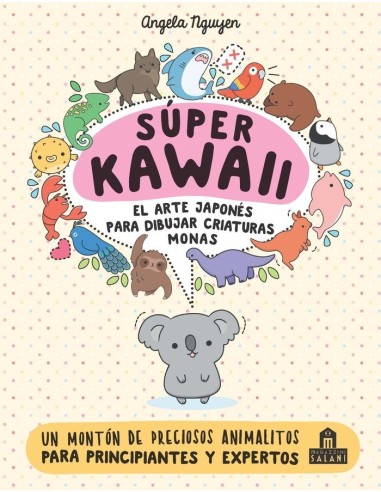 9788893675390 MAGAZZINI SALANI  SUPER KAWAII EL ARTE JAPONES PARA DIBUJAR CRIATURAS MONAS VARIOS AUTORES 9788893675390 MAGAZZINI SALANI  SUPER KAWAII EL ARTE JAPONES PARA DIBUJAR CRIATURAS MONAS VARIOS AUTORES