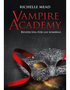 9788418359859 HIDRA EDITORIAL  VAMPIRE ACADEMY 3:  BENDECIDA POR LA SOMBRA RICHELLE MEAD
