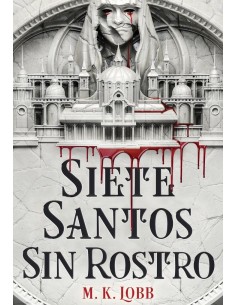9788419266620 HIDRA EDITORIAL  SIETE SANTOS SIN ROSTRO M.K. LOBB
