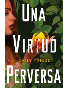 9788419266156 HIDRA EDITORIAL  UNA VIRTUD PERVERSA EMILY THIEDE