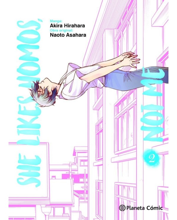9788411128988  PLANETA COMIC  SHE LIKES HOMOS NOT ME 2 ASAHARA NAOTO/HIRAHARA AKIRA