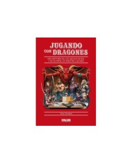 UGANDO CON DRAGONES Una historia de los juegos de rol y de su papel en nuestra cultura 9788419740601