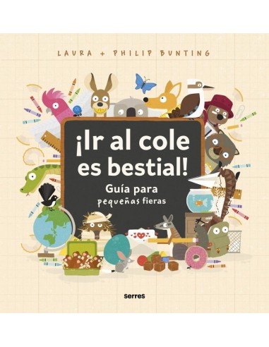 IR AL COLE ES BESTIAL Guia para pequeñas fieras 9788427234857