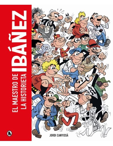 IBAÑEZ El maestro de la historieta  9788402428912