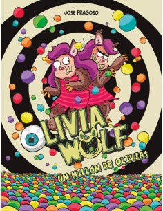 OLIVIA WOLF. UN MILLÓN DE OLIVIAS 9788419607676 OLIVIA WOLF. UN MILLÓN DE OLIVIAS 9788419607676