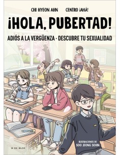 HOLA, PUBERTAD Adios a la vergüenza. Descubre tu sexualidad  9788419522009