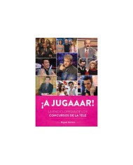 A JUGAAAR LA ENCICLOPEDIA DE LOS CONCURSOS DE LA TELE  9788419790194