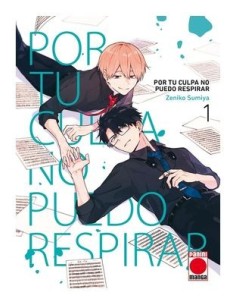 9788411508148,PANINI,POR TU CULPA NO PUEDO RESPIRAR 01, Manga, Yaoi, ZENIKO SUMIYA 9788411508148,PANINI,POR TU CULPA NO PUEDO RESPIRAR 01, Manga, Yaoi, ZENIKO SUMIYA