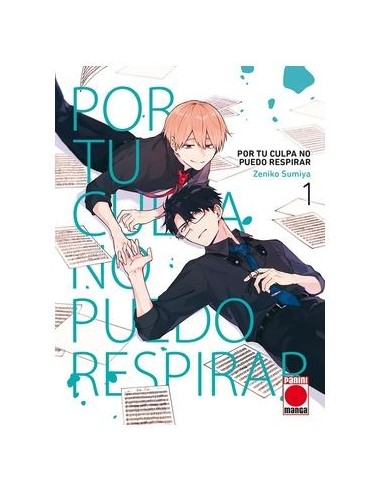 9788411508148,PANINI,POR TU CULPA NO PUEDO RESPIRAR 01, Manga, Yaoi, ZENIKO SUMIYA
