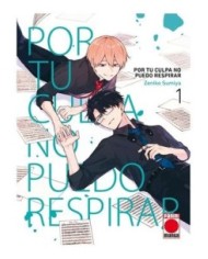 9788411508148,PANINI,POR TU CULPA NO PUEDO RESPIRAR 01, Manga, Yaoi, ZENIKO SUMIYA
