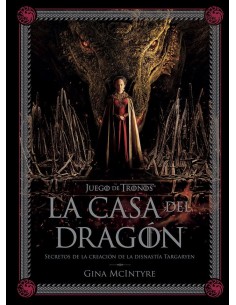 9788467964004 ,NORMA,JUEGO DE TRONOS LA CASA DEL DRAGON SECRETOS DE LA CREACION, Cine, GINA MCINTYRE 9788467964004 ,NORMA,JUEGO DE TRONOS LA CASA DEL DRAGON SECRETOS DE LA CREACION, Cine, GINA MCINTYRE