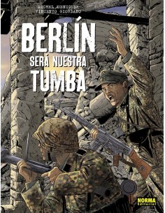9788467965674 ,NORMA,BERLIN SERA NUESTRA TUMBA, Europeo, KOENIGUER/GIORDANO 9788467965674 ,NORMA,BERLIN SERA NUESTRA TUMBA, Europeo, KOENIGUER/GIORDANO