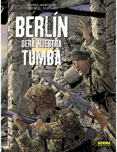 9788467965674 ,NORMA,BERLIN SERA NUESTRA TUMBA, Europeo, KOENIGUER/GIORDANO 9788467965674 ,NORMA,BERLIN SERA NUESTRA TUMBA, Europeo, KOENIGUER/GIORDANO