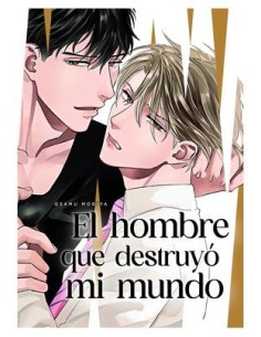 9788419610911,ARECHI,EL HOMBRE QUE DESTRUYO MI MUNDO, Manga, Yaoi, OSAMU MORIYA 9788419610911,ARECHI,EL HOMBRE QUE DESTRUYO MI MUNDO, Manga, Yaoi, OSAMU MORIYA