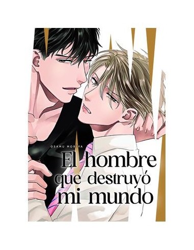 9788419610911,ARECHI,EL HOMBRE QUE DESTRUYO MI MUNDO, Manga, Yaoi, OSAMU MORIYA 9788419610911,ARECHI,EL HOMBRE QUE DESTRUYO MI MUNDO, Manga, Yaoi, OSAMU MORIYA