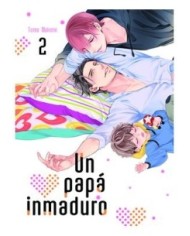 9788419610447,ARECHI,UN PAPA INMADURO 02, Manga, Yaoi, TOMO NAKAMI