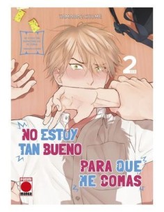 9788411509343,PANINI,NO ESTOY TAN BUENO PARA QUE ME COMAS 02, Manga, Yaoi, NICHOUME YAMADA
