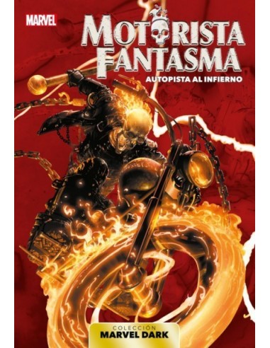COLECCIÓN MARVEL DARK MOTORISTA FANTASMA AUTOPISTA AL INFIERNO 9788411014762