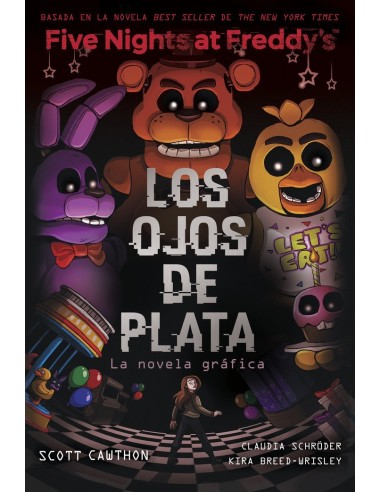 FIVE NIGHTS AT FREDDYS LOS OJOS DE PLATA NOVELA GRAFICA 9788419449733 FIVE NIGHTS AT FREDDYS LOS OJOS DE PLATA NOVELA GRAFICA 9788419449733