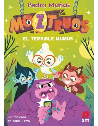 MOZTRUOS 1 EL TERRIBLE MUMUS  9788419102362  PEDRO MAÑAS ROMERO