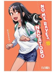 9788410061552,IVREA,NO ME RAYES, NAGATORO 12, Manga, NANASHI