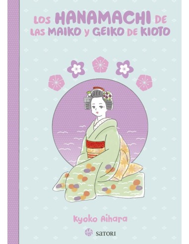 9788419035653,SATORI,LOS HANAMACHI DE LAS MAIKO Y GEIKO DE KIOTO, , AIHARA  KYOKO 9788419035653,SATORI,LOS HANAMACHI DE LAS MAIKO Y GEIKO DE KIOTO, , AIHARA  KYOKO