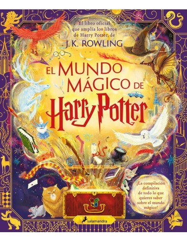 EL MUNDO MAGICO DE HARRY POTTER El libro oficial que amplia los libros de Harry Potter, de J.K. Rowling 9788419275448 EL MUNDO MAGICO DE HARRY POTTER El libro oficial que amplia los libros de Harry Potter, de J.K. Rowling 9788419275448