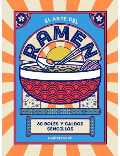 ARTE DEL RAMEN,EL 80 BOLES Y CALDOS SENCILLOS  9788419043245 ARTE DEL RAMEN,EL 80 BOLES Y CALDOS SENCILLOS  9788419043245