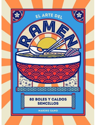 ARTE DEL RAMEN,EL 80 BOLES Y CALDOS SENCILLOS  9788419043245