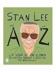 STAN LEE DE LA A A LA Z La vida de un icono 9788418703669 NORBI BARUCH
