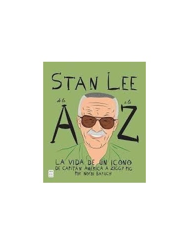 STAN LEE DE LA A A LA Z La vida de un icono 9788418703669 NORBI BARUCH