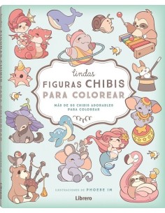 LINDAS FIGURAS CHIBI PARA COLOREARMAS DE 60 CHIBIS ADORABLES PARA COLOREAR 9788411540445 LINDAS FIGURAS CHIBI PARA COLOREARMAS DE 60 CHIBIS ADORABLES PARA COLOREAR 9788411540445